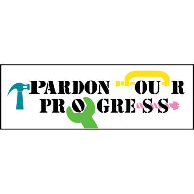 Pardon Our Progess Banner