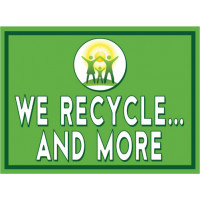 We Recycle and More Sign