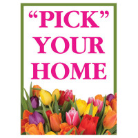 Bouquet Pick Your Home Sign