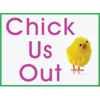 Chick Us Out Sign