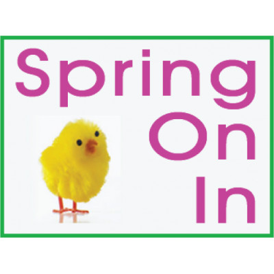 Spring On In Sign