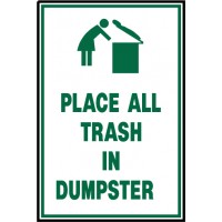 Place Trash In Dumpster Sign