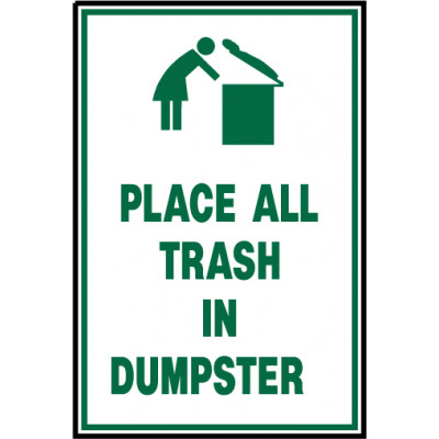 Place Trash In Dumpster Sign