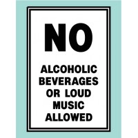 No Alcohol or Loud Music Sign