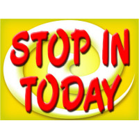 Bright and Bold Stop In Today Sign