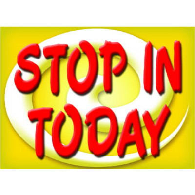 Bright and Bold Stop In Today Sign