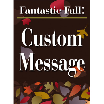 Fantastic Fall Custom Message Sign
