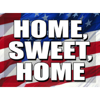 O Say Can You See Home Sweet Home Sign