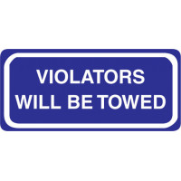 Violators Will Be Towed Sign