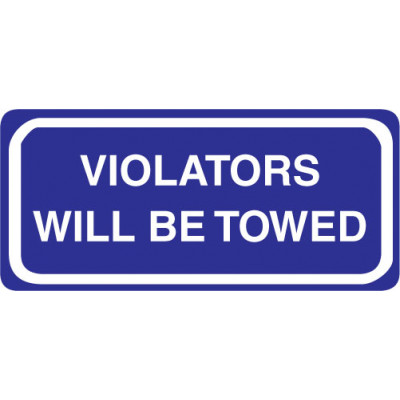 Violators Will Be Towed Sign