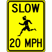 Slow 20 MPH Sign